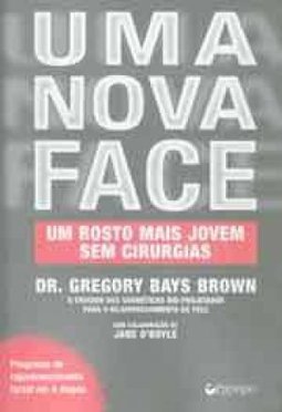Nova Face: um Rosto Mais Jovem sem Cirurgias, Uma