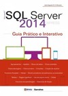 Microsoft SQL Server 2014 Express: guia prático e interativo
