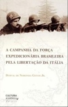 A Campanha da Força Expedicionária Brasileira pela Libertação da Itália