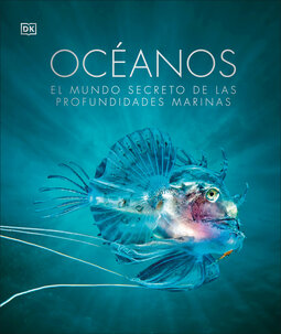 Oceános: El mundo secreto de las profundidades marinas