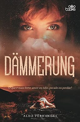 Dämmerung - O que é mais forte: amor ou ódio, pecado ou perdão?