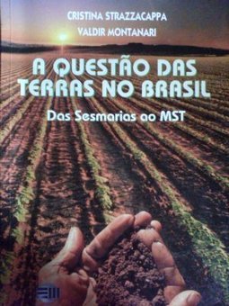 A Questão das Terras no Brasil: das Sesmarias ao MST