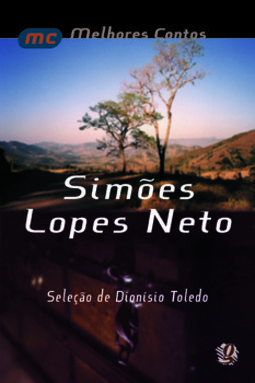 Melhores contos simões lopes neto: seleção de Dionísio toledo