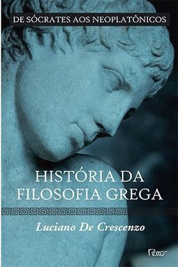 História da filosofia grega - De Sócrates aos neoplatônicos