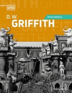 D.W. Griffith: Intolerância (Coleção Folha Grandes Diretores no Cinema #30)