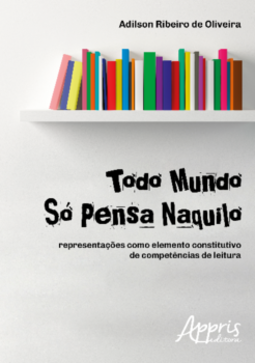Todo mundo só pensa naquilo: representações como elemento constitutivo de competências de leitura