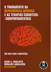 O Tratamento da Dependência Química e as Terapias Cognitivo-Comportamentais