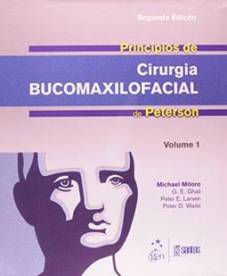 Princípios de Cirurgia Bucomaxilofacial de Peterson - Volume 1 e 2