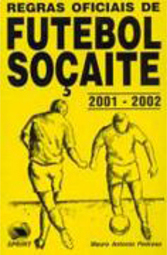 Regras Oficiais de Futebol Soçaite: 2001 - 2002