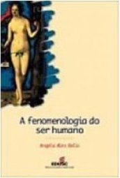 A Fenomenologia do Ser Humano