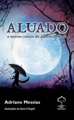 Aluado e outros contos de alumbramento