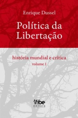 Politica da libertaçao: História mundial e critica