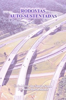 Rodovias Auto-Sustentadas: o Desafio do Século XXI