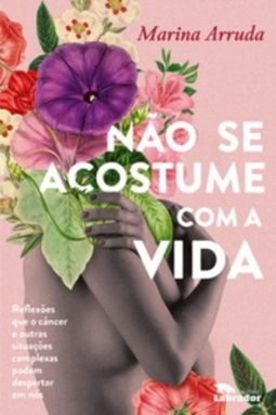 Não Se Acostume Com a Vida