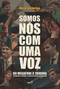 Somos nós com uma voz: do megafone à tribuna defendendo a liberdade, o Estado de direito e a democracia