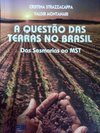A Questão das Terras no Brasil: das Sesmarias ao MST