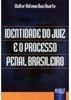 Identidade do Juiz e o Processo Penal Brasileiro