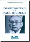 Parâmetros Éticos em Paul Ricoceur