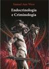 Endocrinologia e Criminologia
