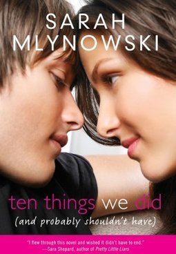 TEN THINGS WE DID (AND PROBABLY SHOULDN'T HAVE)