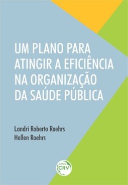 Um plano para atingir a eficiência na organização da saúde pública