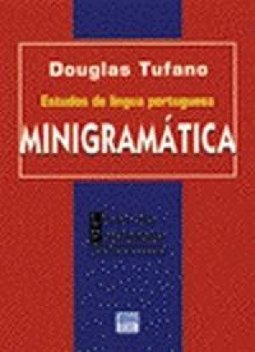 Estudos de Língua Portuguesa: Minigramática com Numerosos Exercícios