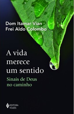 A vida merece um sentido