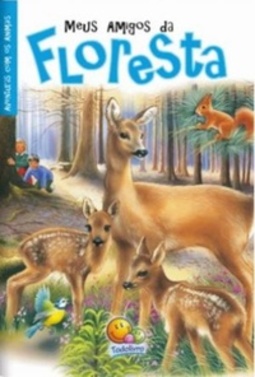 Meus amigos da floresta (aventuras com os animais)