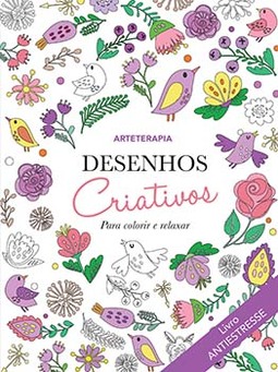 Desenhos criativos: para colorir e relaxar