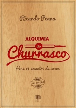 Alquimia do churrasco: Para os amantes da carne
