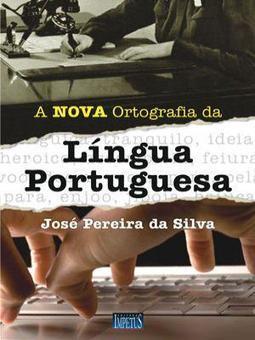 A NOVA ORTOGRAFIA DA LINGUA PORTUGUESA
