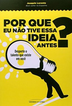 POR QUE EU NAO TIVE ESSA IDEIA ANTES?