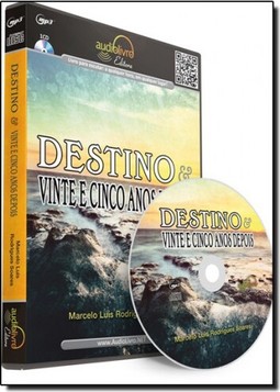 Destino & Vinte e Cinco Anos Depois - Audiolivro