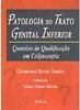Patologia do Trato Genital Inferior: Questões de Qualificação...