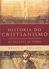 História do Cristianismo: ao Alcande de Todos