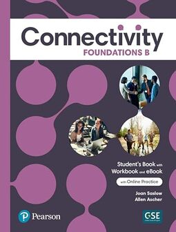 Connectivity Foundations Student's Book/Workbook With Online Practice & Ebook - Split B