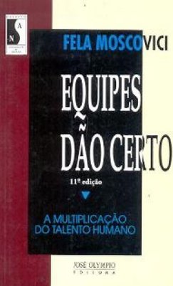 Equipes Dão Certo: a Multiplicação do Talento