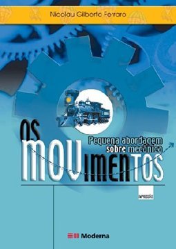Os Movimentos: Pequena Abordagem sobre Mecânica