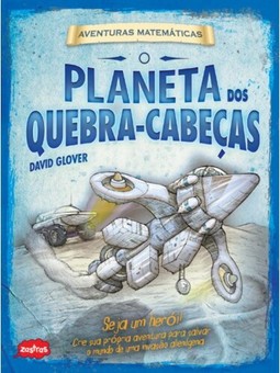 O planeta dos quebra-cabeças : Aventuras matemáticas