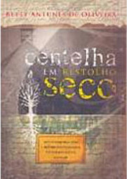 Centelha em Restolho Seco