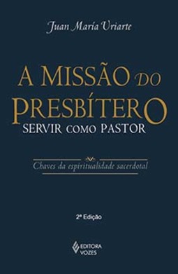 A missão do presbítero: servir como pastor