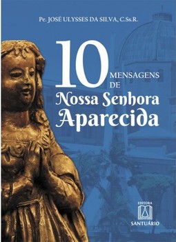 10 mensagens de Nossa Senhora Aparecida