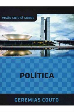 Visão Cristã Sobre Política
