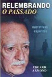 Relembrando o Passado: Narrativas Espíritas