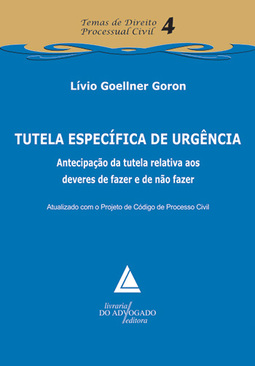 Tutela específica de urgência: Atecipação da tutela relativa aos deveres de fazer e de não fazer