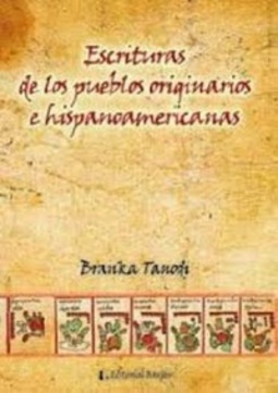 Escrituras de los pueblos originarios e hispanoamericanas