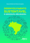 Desenvolvimento sustentável e geografia brasileira
