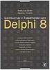 Conhecendo e Trabalhando com o Delphi 8