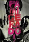 Famigerado!: a história de Luz Vermelha, o bandido que aterrorizou São Paulo nos anos de 1960
