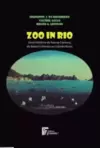 Zoo in rio: uma história da fauna carioca, do Brasil colonial ao estado novo